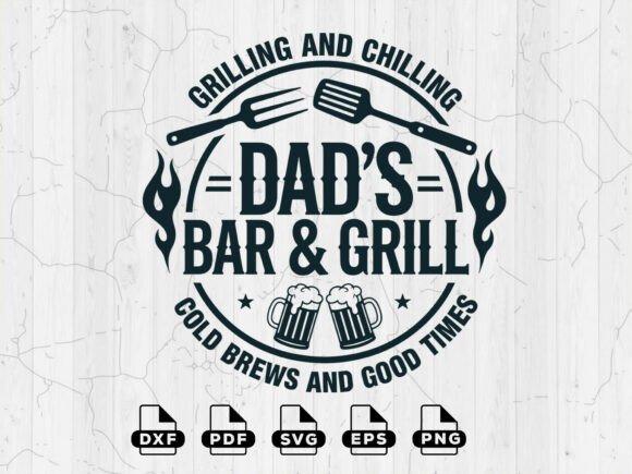 BBQ SVG, Dad's Bar and Grill Cut Files Graphic Crafts By shikharay410