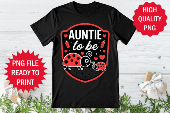 Auntie to Be Cute Funny Aunt T-shirt Png Graphic T-shirt Designs By T-Shirt Gallery