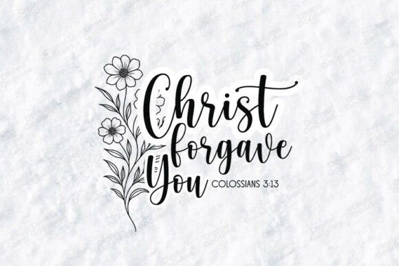 Christ Forgave You Bible Verse Design
