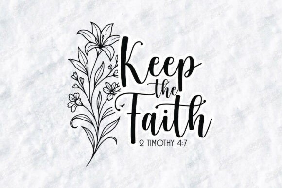 Keep the Faith Bible Verse Design