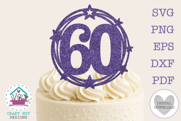 60th Birthday Cake Topper SVG Number 60