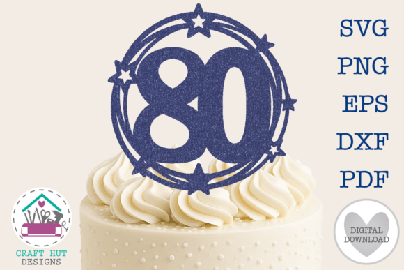 80th Birthday Cake Topper SVG Number 80