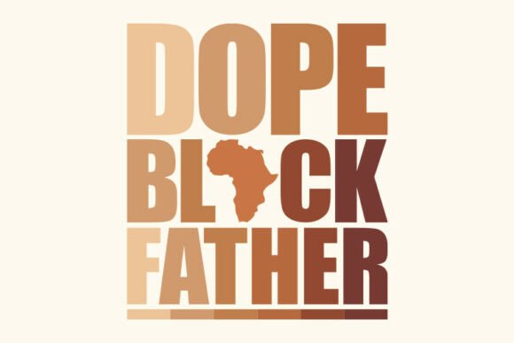 Dope Black Father,Juneteenth SVG