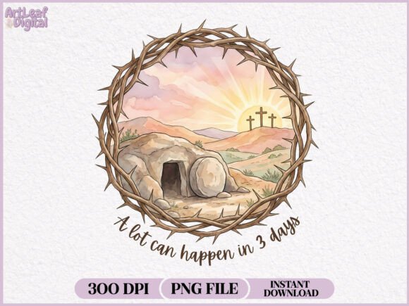 A Lot Can Happen in 3 Days Easter PNG