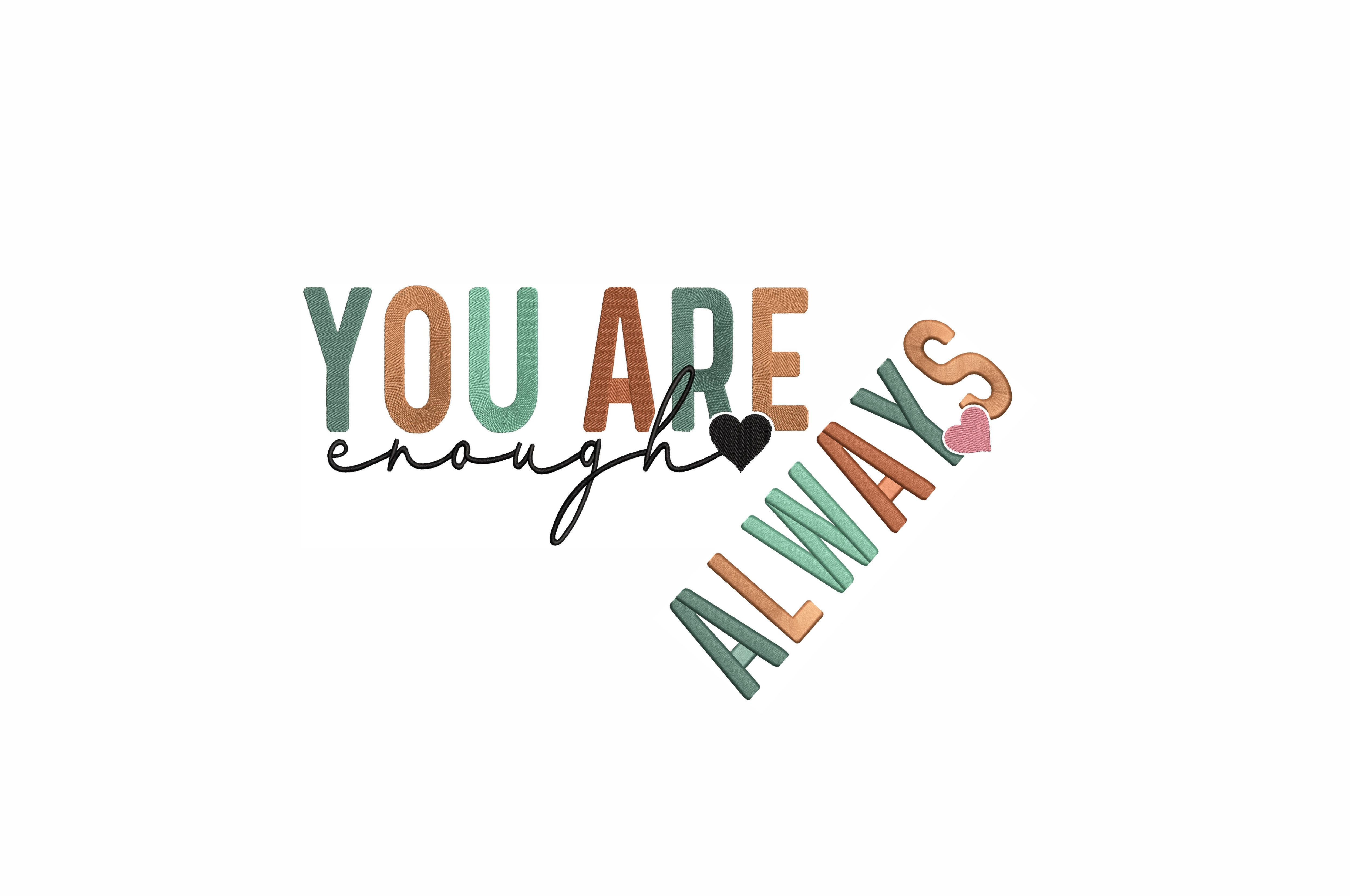 You Are Enough Always