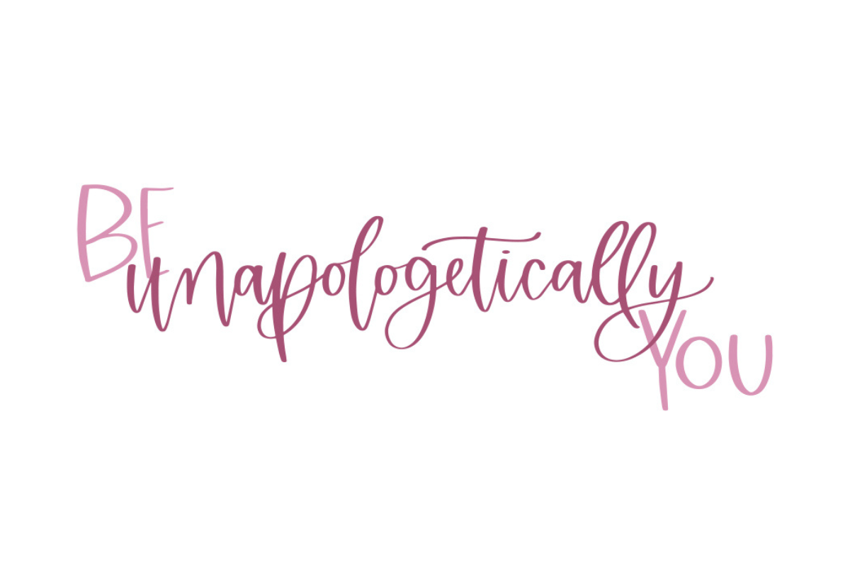 Be Unapologetically You