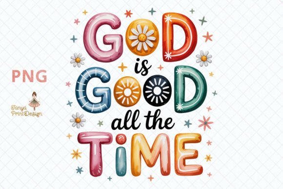 God is Good All the Time PNG Design