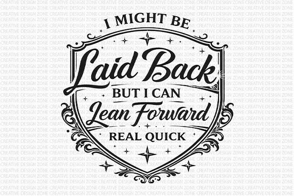 I Might Be Laid Back vintage funny quote PNG design
