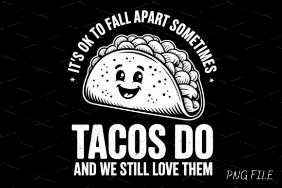 Funny Taco Mental Health PNG Design Graphic T-shirt Designs By Design Art