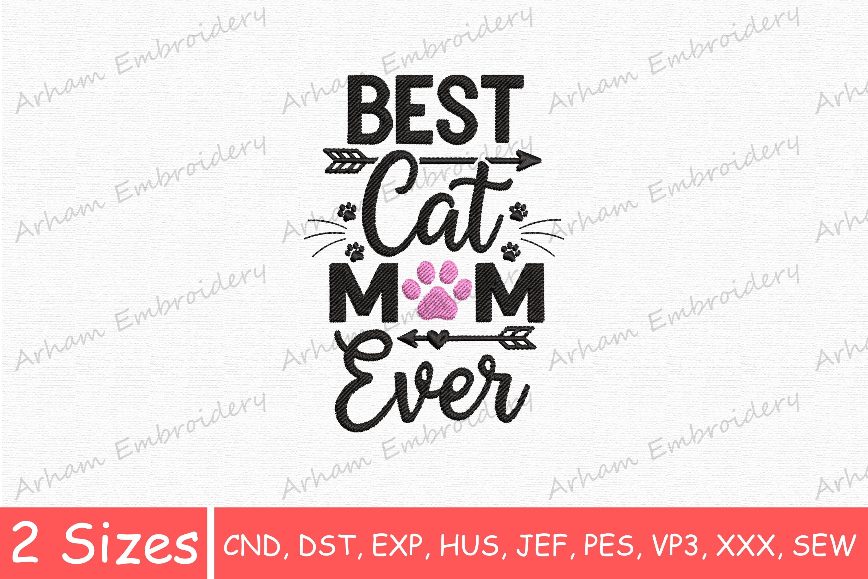 Best Cat Mom Ever, Cat Lover Quote