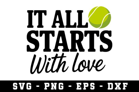It Starts With Love Svg Cut Files Graphics