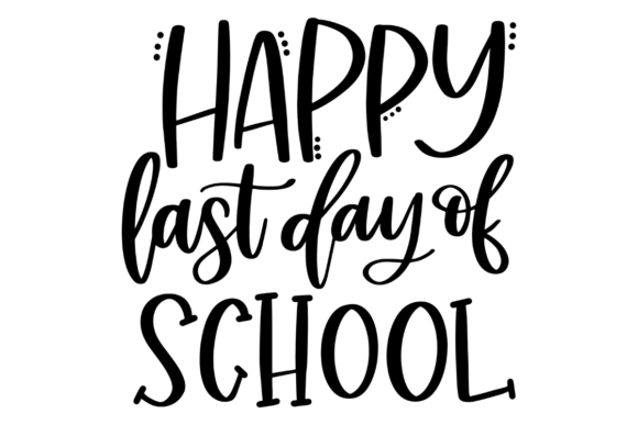 Happy Last Day of School