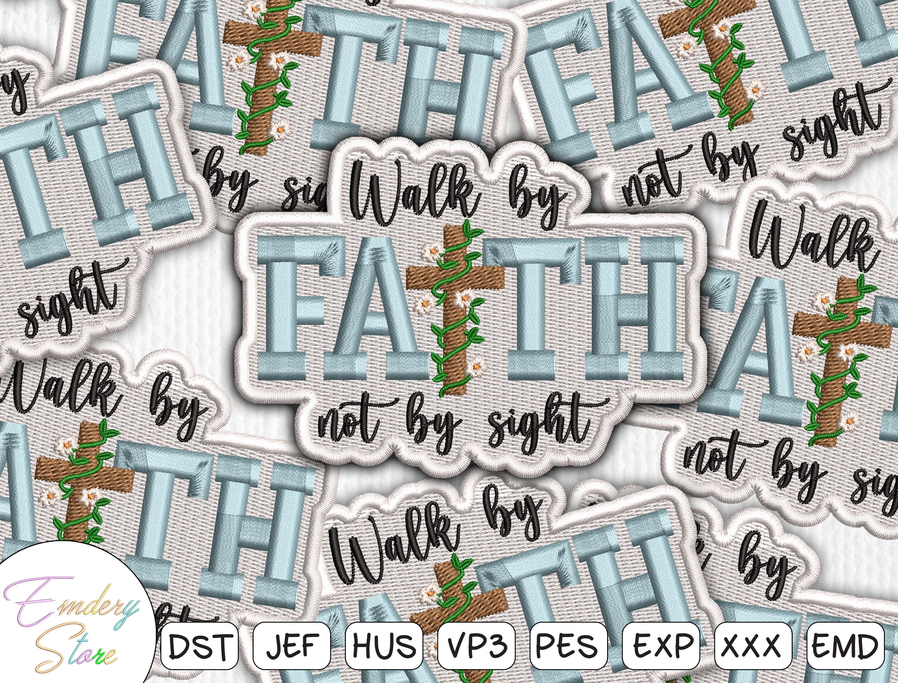 Walk by Faith Not by Sight Embroidery