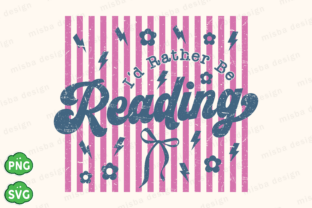 I’d Rather Be Reading SVG PNG, Coquette Graphic by misba design ...