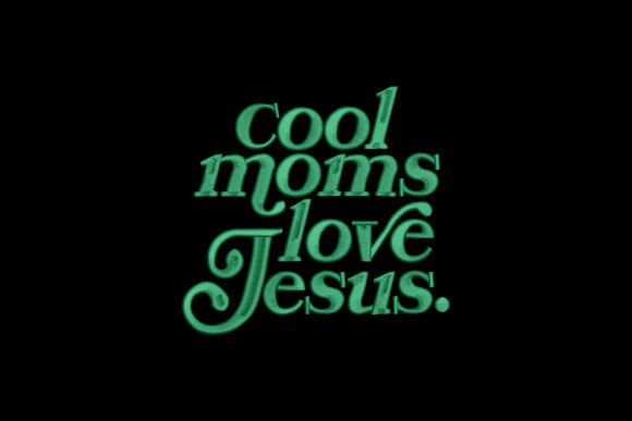 Cool Moms Love Jesus