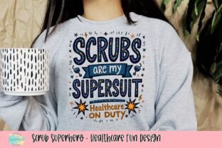 Fun Scrub Design Scrub Superhero - Healthcare Fun Design Graphic by DigitalArtGood ...
