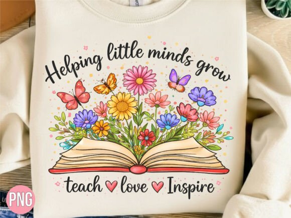 Helping Little Minds Grow Teacher PNG Graphic T-shirt Designs By MOON Studio