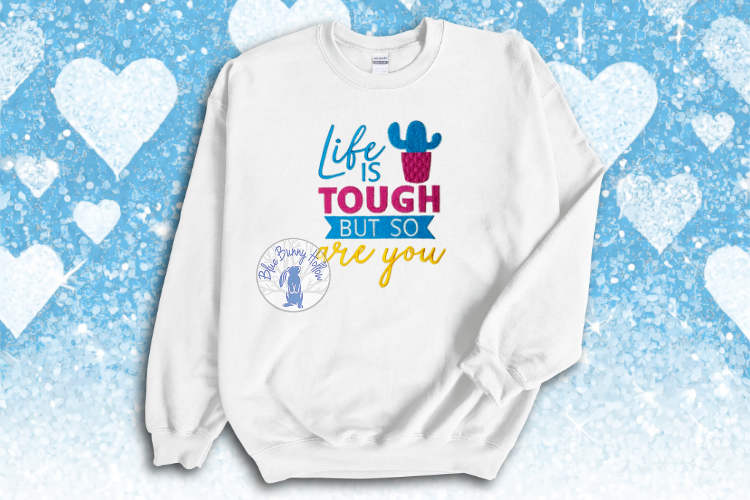 Life is Tough but so Are You