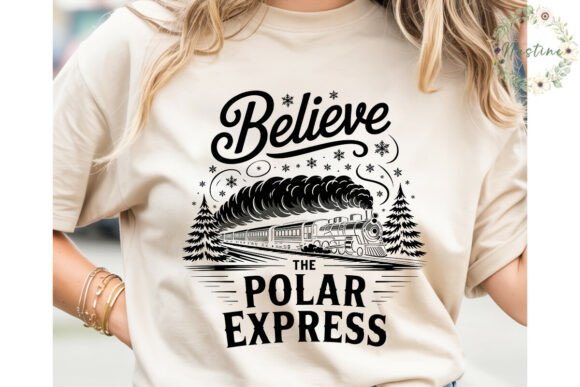 Polar Express Believe Sublimation Design Graphic Illustrations By Nastine
