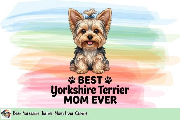 best yorkshire terrier mom ever clipart svg for custom shirts and totes