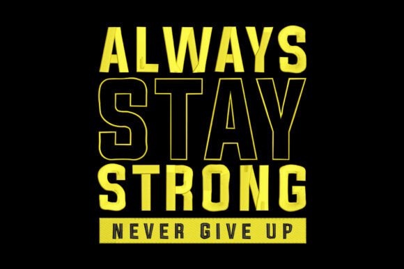 Always Stay Strong