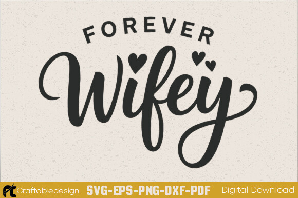 Forever Wifey SVG