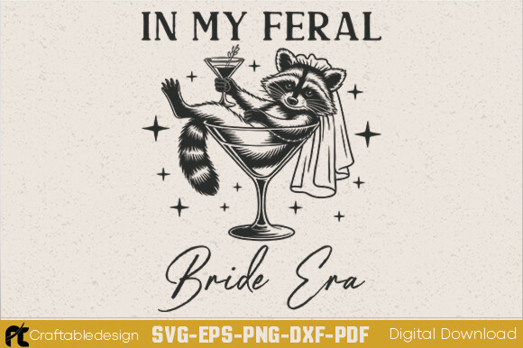 In My Feral Bride Era SVG