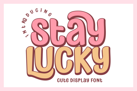 Stay Lucky Display Font By Anto (7NTypes)