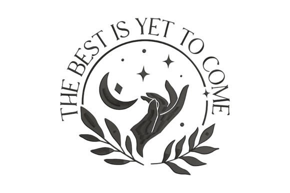 The Best is Yet to Come