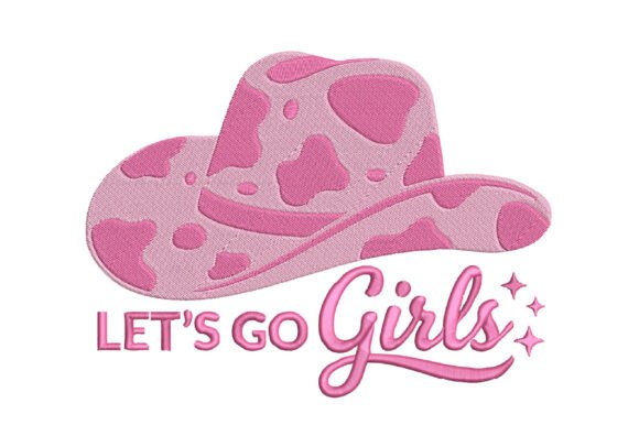 Let's Go Girls Embroidery