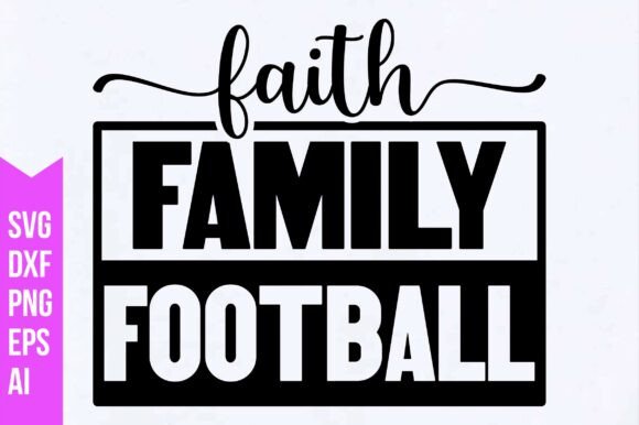 Faith Family Football Svg
