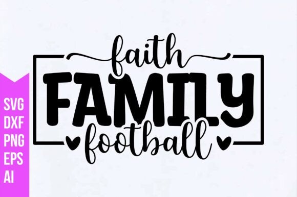 Faith Family Football Svg