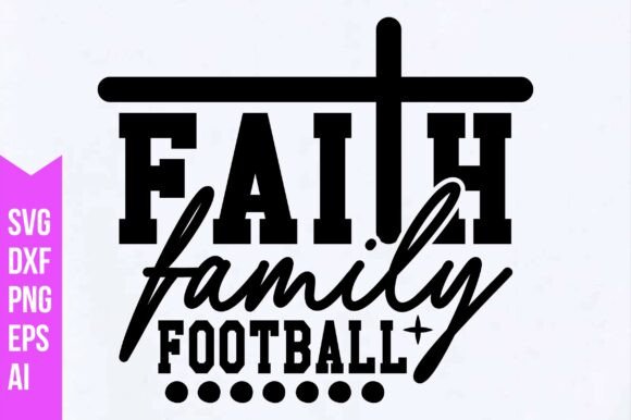 Faith Family Football Svg