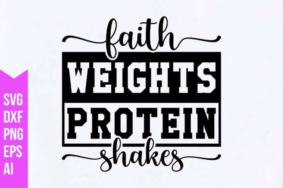 Faith Weights Protein Shakes Svg