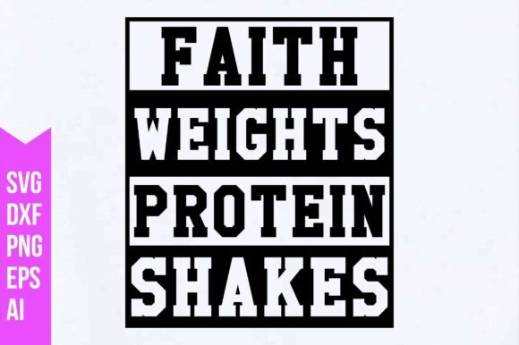 Faith Weights Protein Shakes Svg