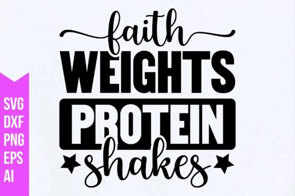 Faith Weights Protein Shakes Svg
