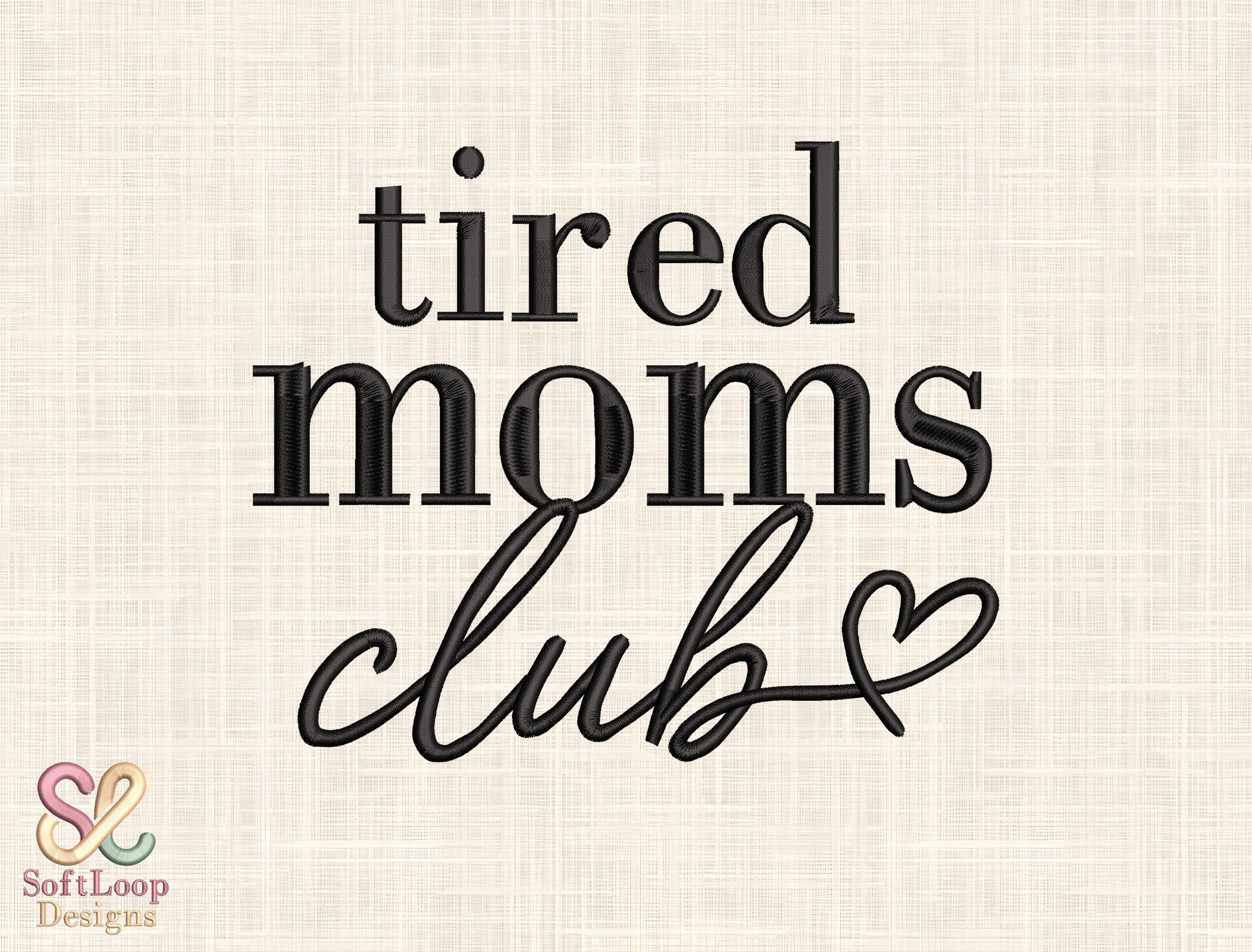 Tired Moms Club Embroidery Design