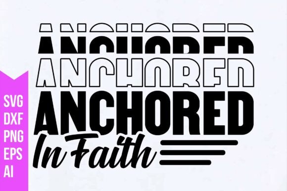Anchored in Faith Svg