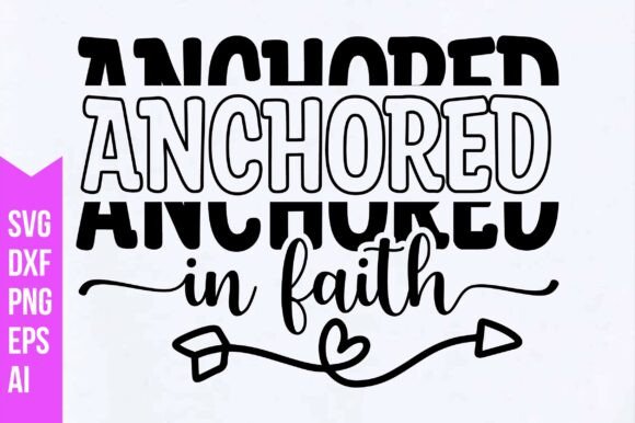 Anchored in Faith Svg
