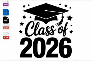 Class of 2026 Graduation SVG PNG DXF PDF Graphic by mhrana730 ...