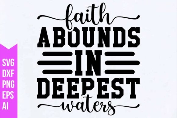 Faith Abounds in Deepest Waters Svg