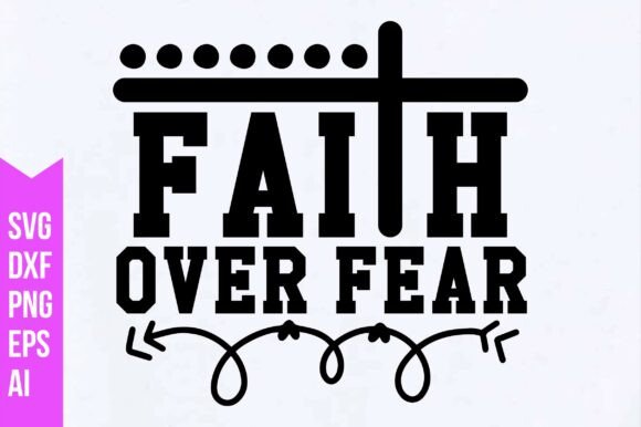 Faith over Fear Svg