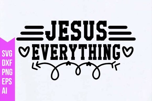 Jesus Everything Svg
