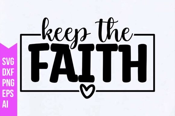 Keep the Faith Svg