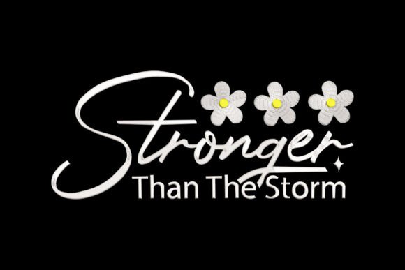 Stronger Than the Storm Daisy Flower Inspirational Embroidery Design By UniqueKAR