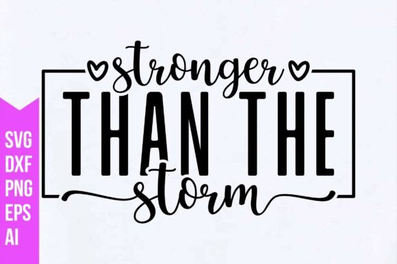 Stronger Than the Storm Svg