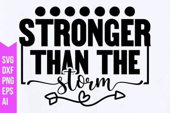 Stronger Than the Storm Svg