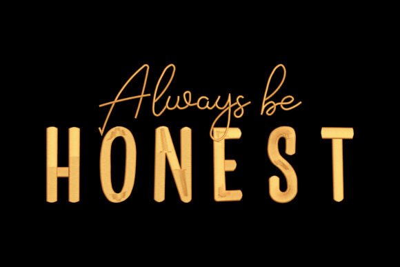 Always Be Honest