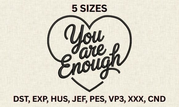 You Are Enough Embroidery Design