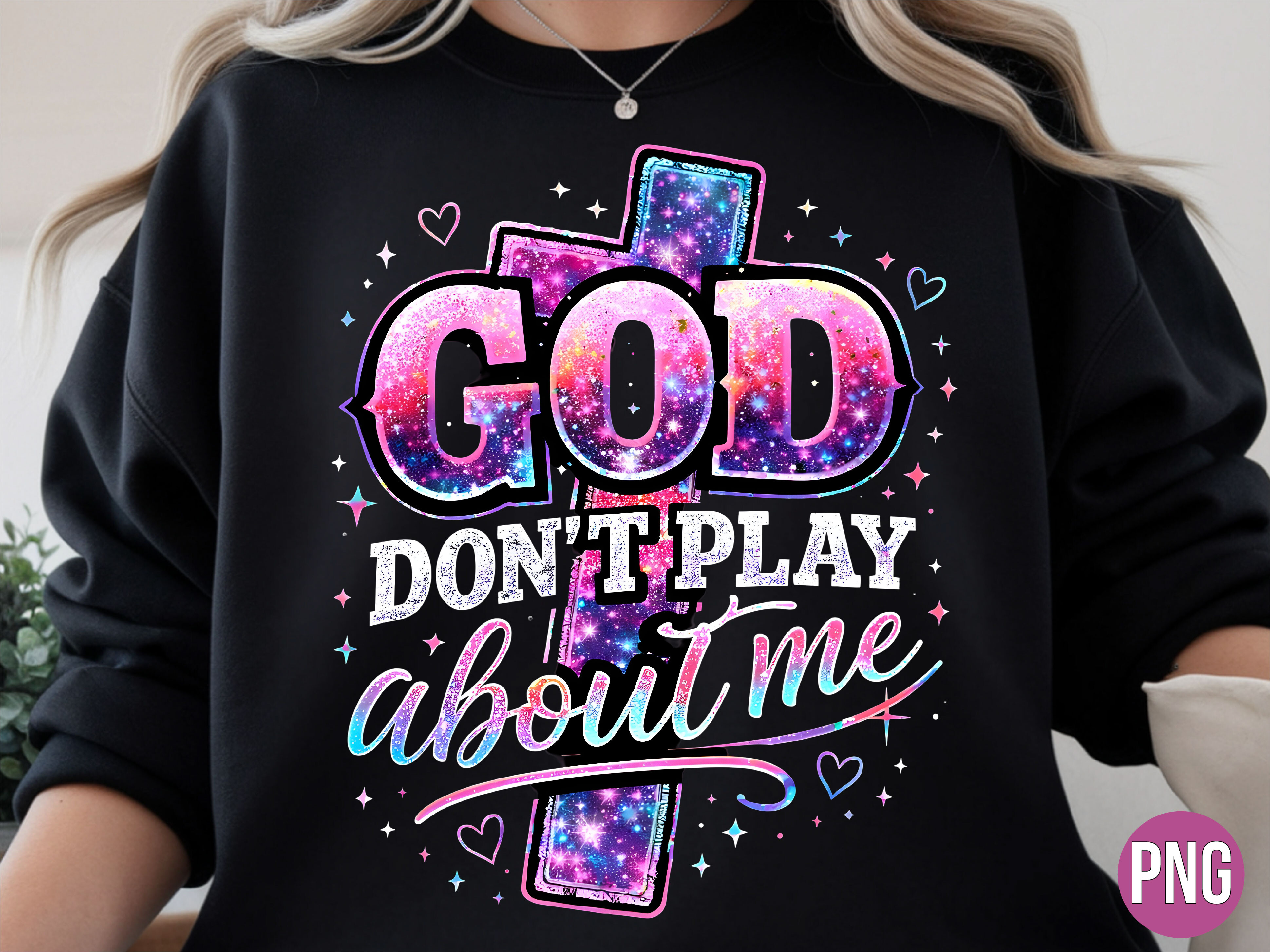 God Don’t Play About Me Galaxy Cross PNG